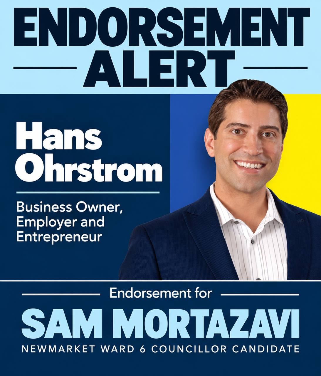 Hans Ohrstrom, Business Owner, Employer and Entrepreneur — endorsing Sam Mortazavi for Newmarket Ward 6 Councillor
