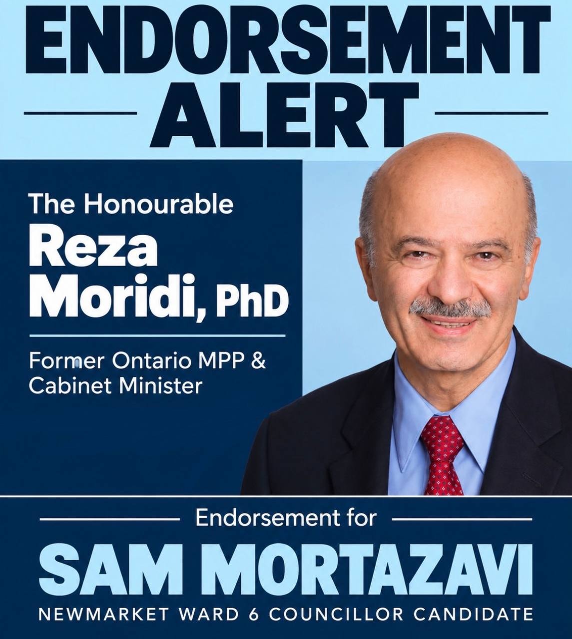 The Honourable Reza Moridi, PhD, Former Ontario MPP & Cabinet Minister — endorsing Sam Mortazavi for Newmarket Ward 6 Councillor