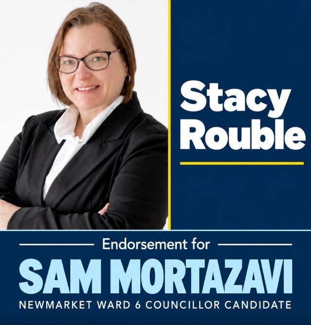 Stacy Rouble, Community Leader, Newmarket — endorsing Sam Mortazavi for Newmarket Ward 6 Councillor